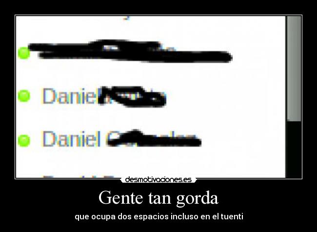 Gente tan gorda - 