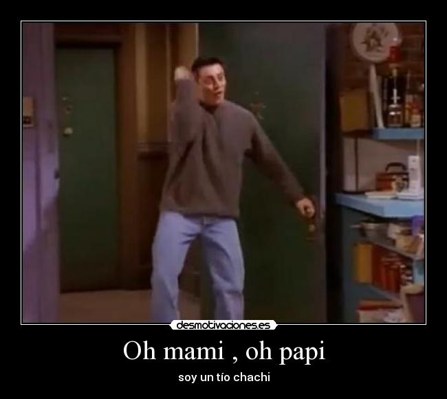 Oh mami , oh papi - 