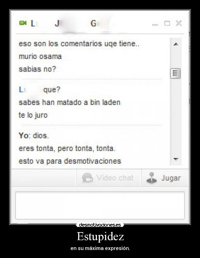 Estupidez - en su máxima expresión.