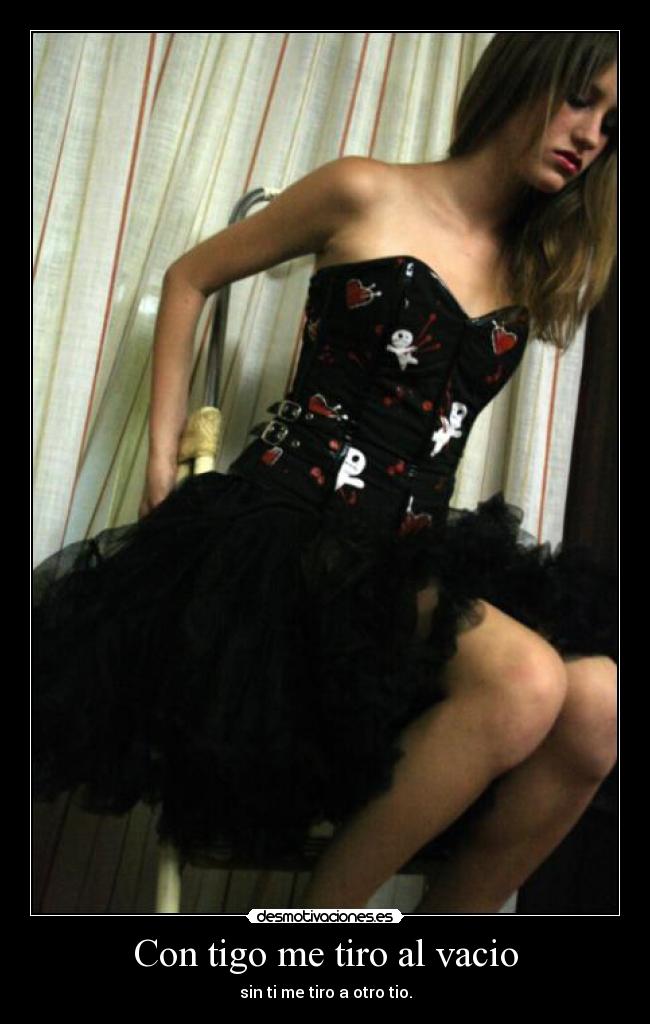 Con tigo me tiro al vacio -