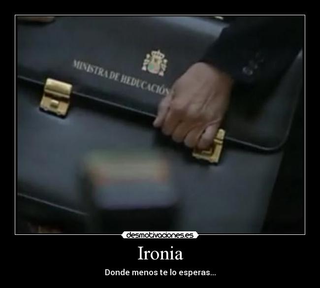 Ironia - Donde menos te lo esperas...