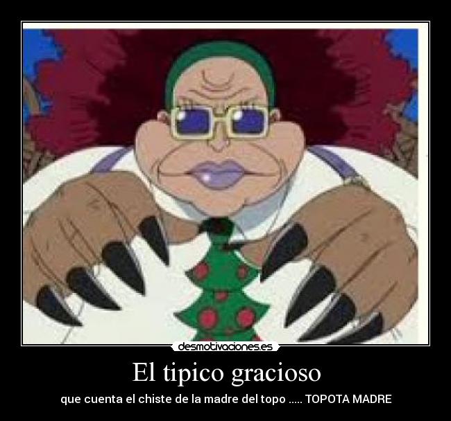 El tipico gracioso -