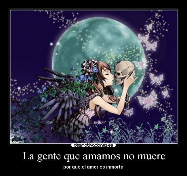 La gente que amamos no muere - 