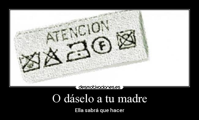 O dáselo a tu madre - 