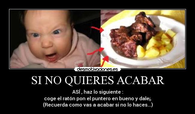 SI NO QUIERES ACABAR -