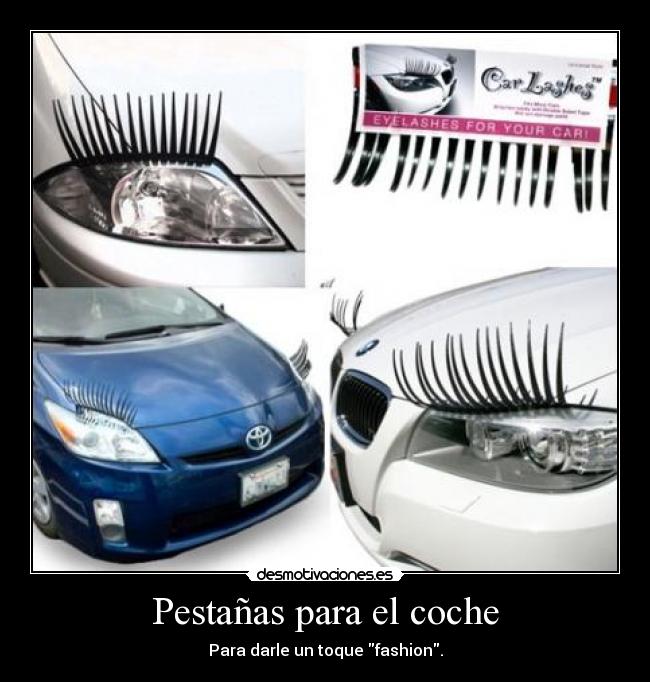 Pestañas para el coche - Para darle un toque fashion.