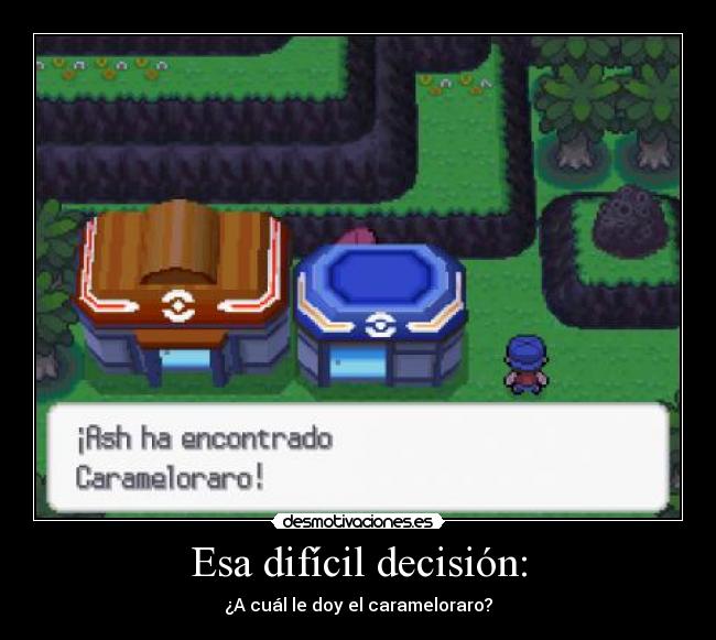 carteles carameloraro pokemon dificil decision desmotivaciones