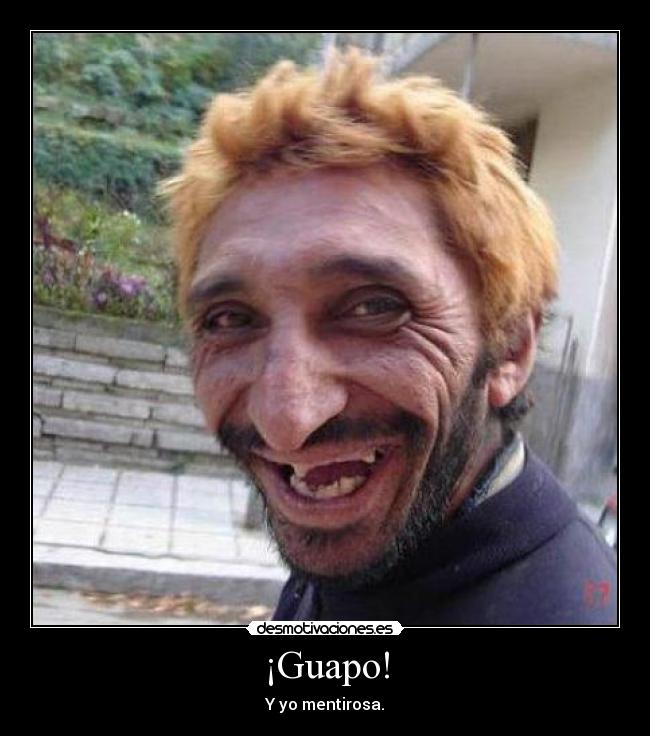 ¡Guapo! -