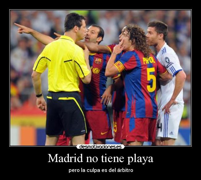 carteles madrid barca playa culpa arbitro desmotivaciones