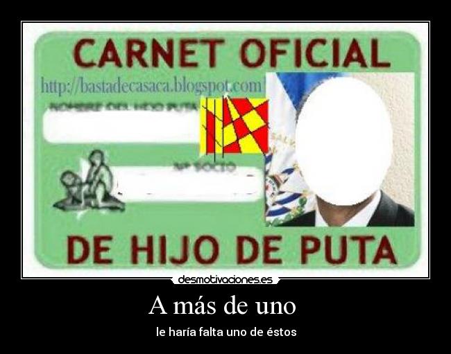 A más de uno  - le haría falta uno de éstos