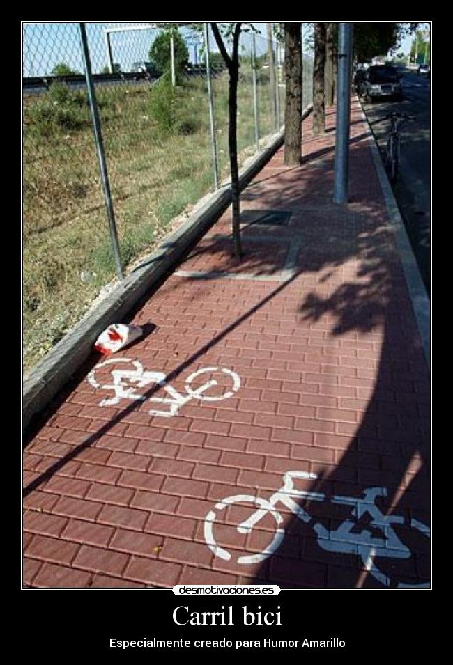Carril bici - Especialmente creado para Humor Amarillo