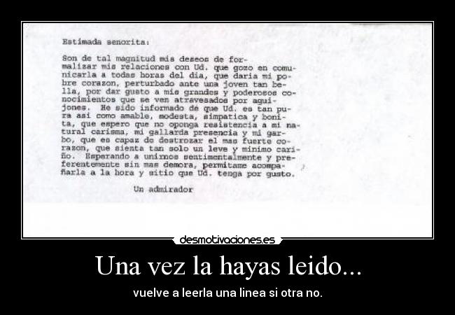 Una vez la hayas leido... - vuelve a leerla una linea si otra no.