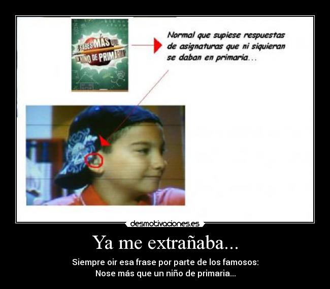 Ya me extrañaba... -