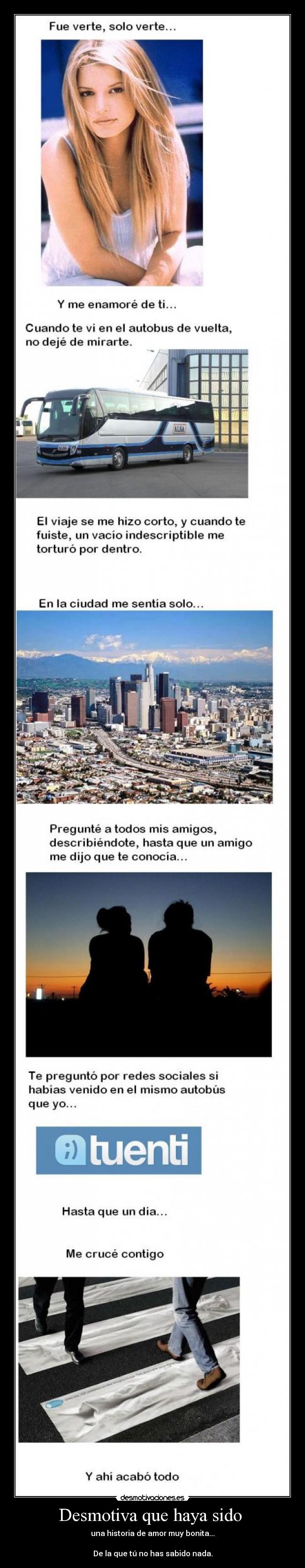 Desmotiva que haya sido -