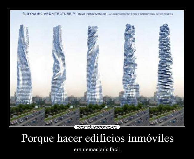 carteles porque hacer edificios inmoviles desmotivaciones