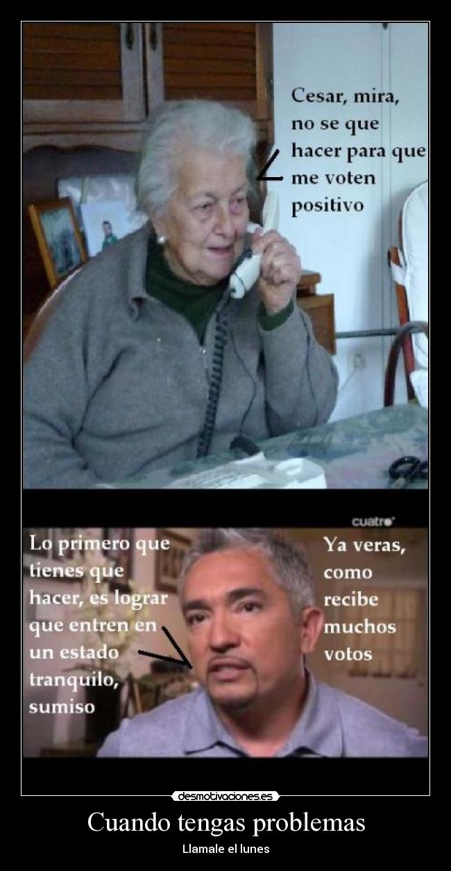 Cuando tengas problemas - Llamale el lunes