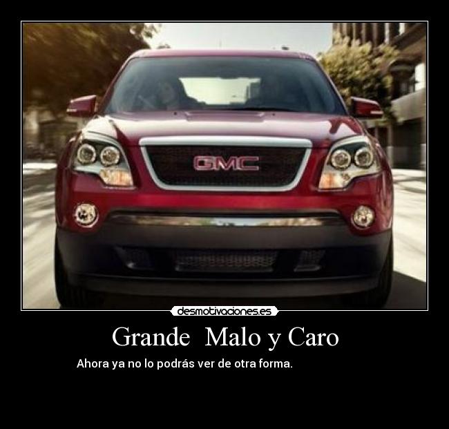 Grande Malo y Caro - Ahora ya no lo podrás ver de otra forma.