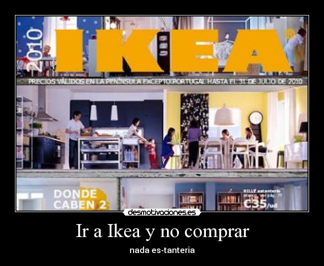 Ir a Ikea y no comprar -