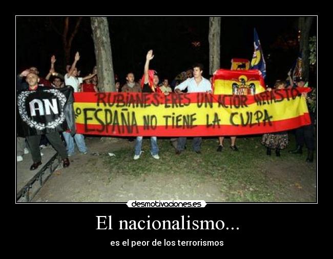 El nacionalismo... -