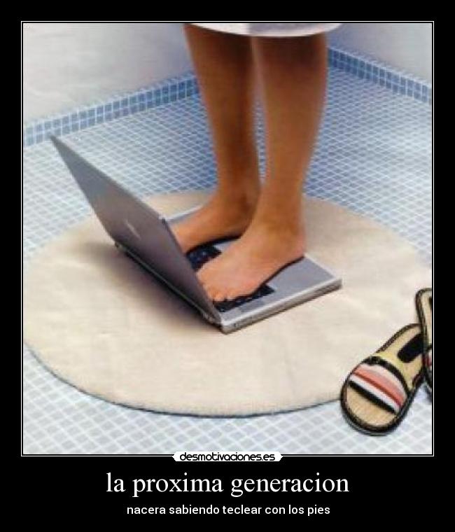 la proxima generacion -