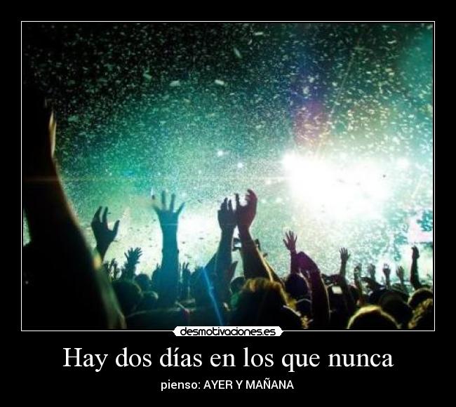 carteles hay dos dias desmotivaciones