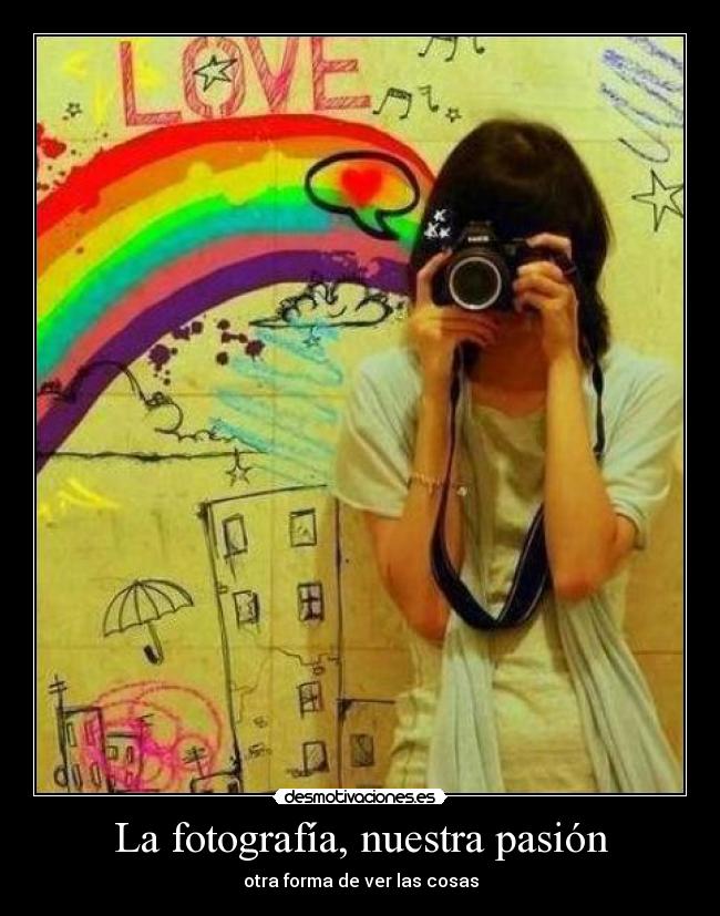 La fotografía, nuestra pasión -
