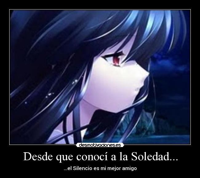 Desde que conocí a la Soledad... -