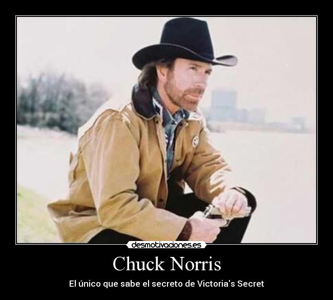 Chuck Norris - El único que sabe el secreto de Victorias Secret