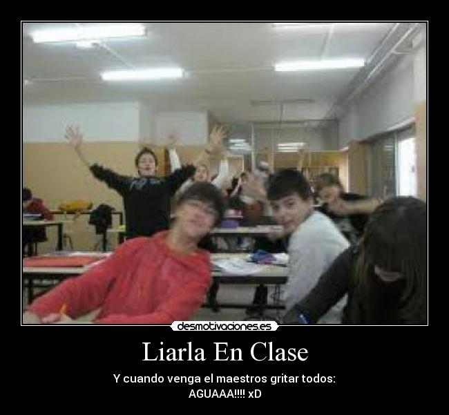 Liarla En Clase -