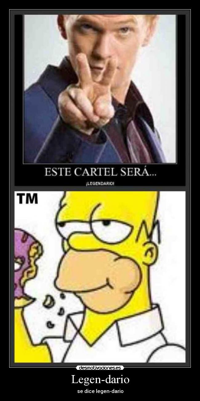 Legen-dario - se dice legen-dario