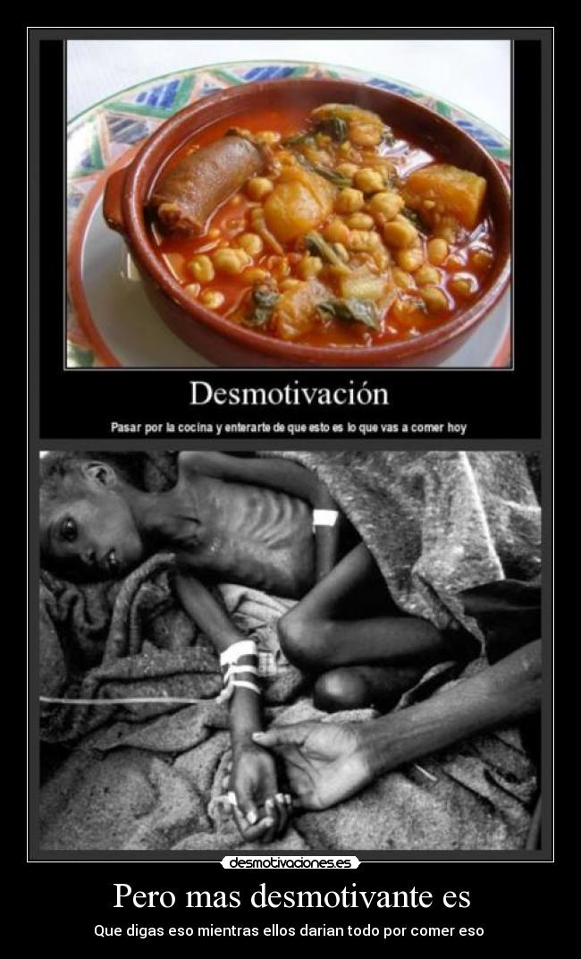 Pero mas desmotivante es -