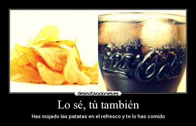 Lo sé, tú también -