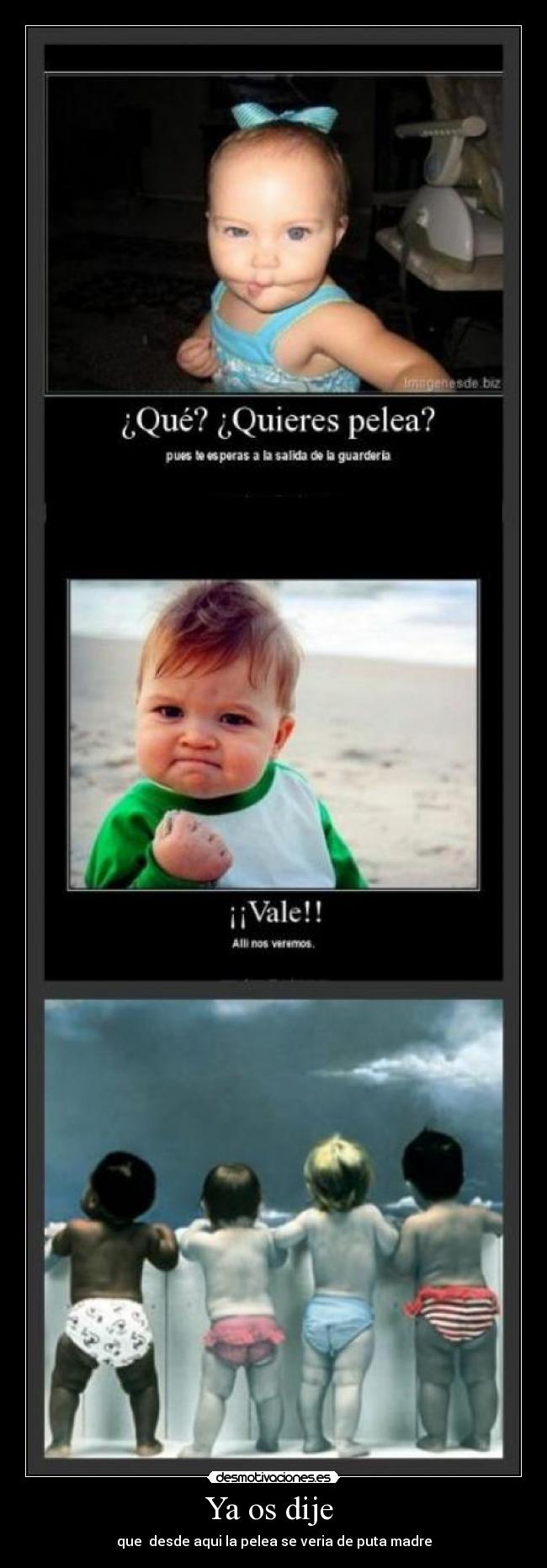 Ya os dije - que desde aqui la pelea se veria de puta madre
