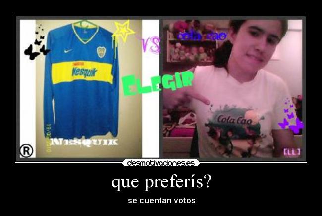 que preferís? - se cuentan votos