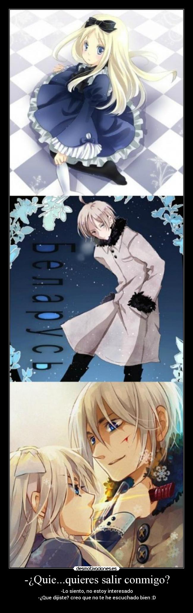 -¿Quie...quieres salir conmigo? -