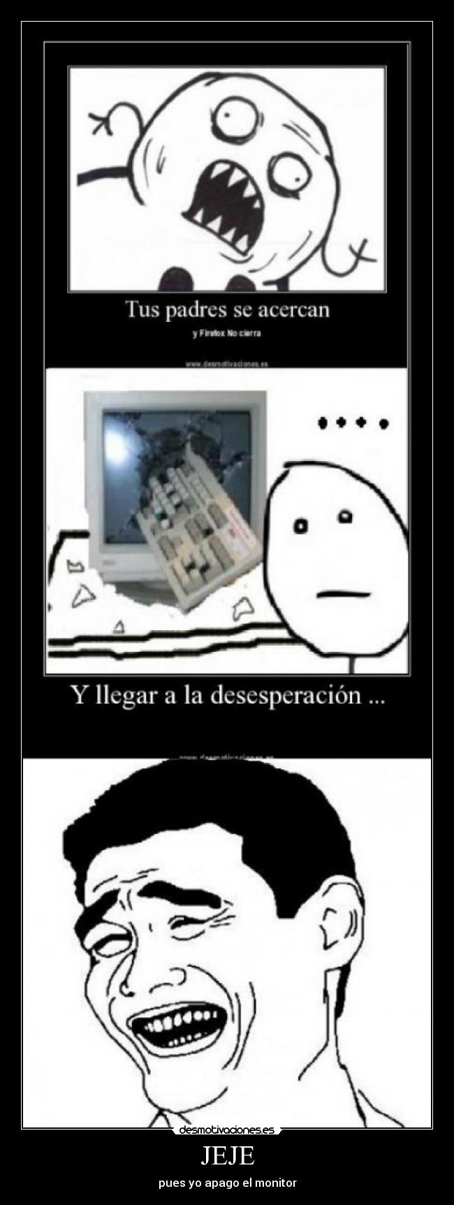 JEJE - pues yo apago el monitor