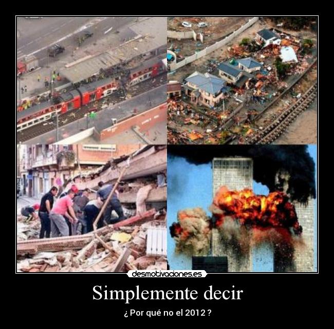 Simplemente decir - ¿ Por qué no el 2012 ?