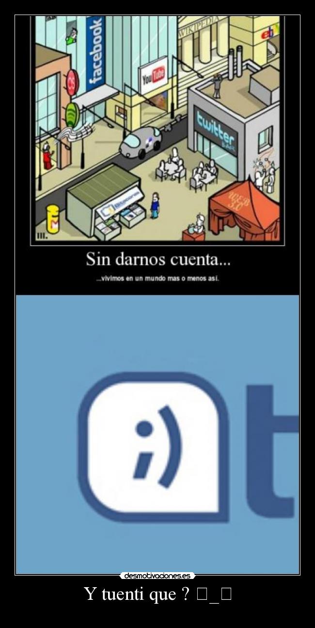 Y tuenti que ? ಠ_ಠ -
