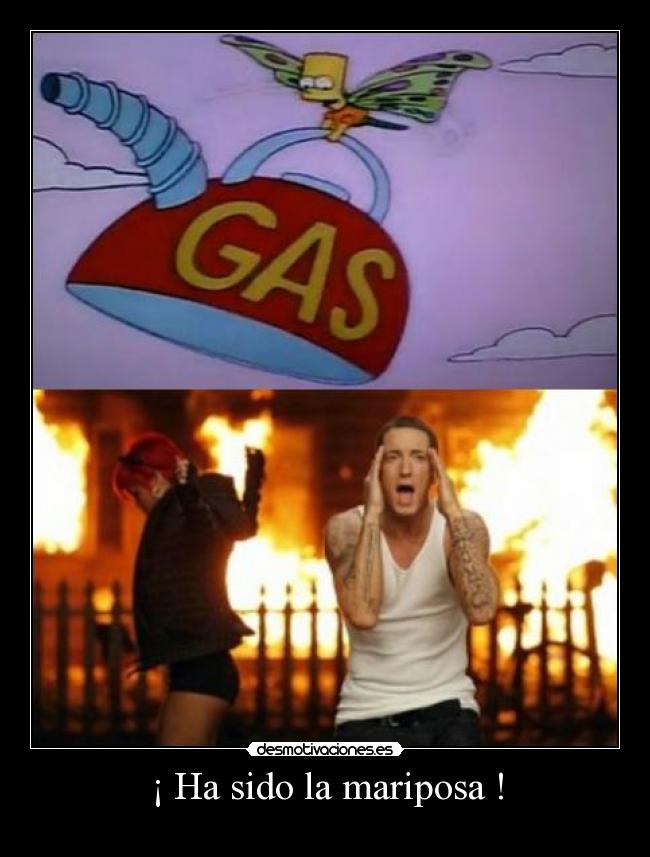 ¡ Ha sido la mariposa ! -