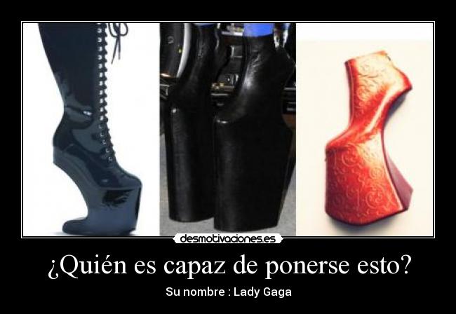 ¿Quién es capaz de ponerse esto? -