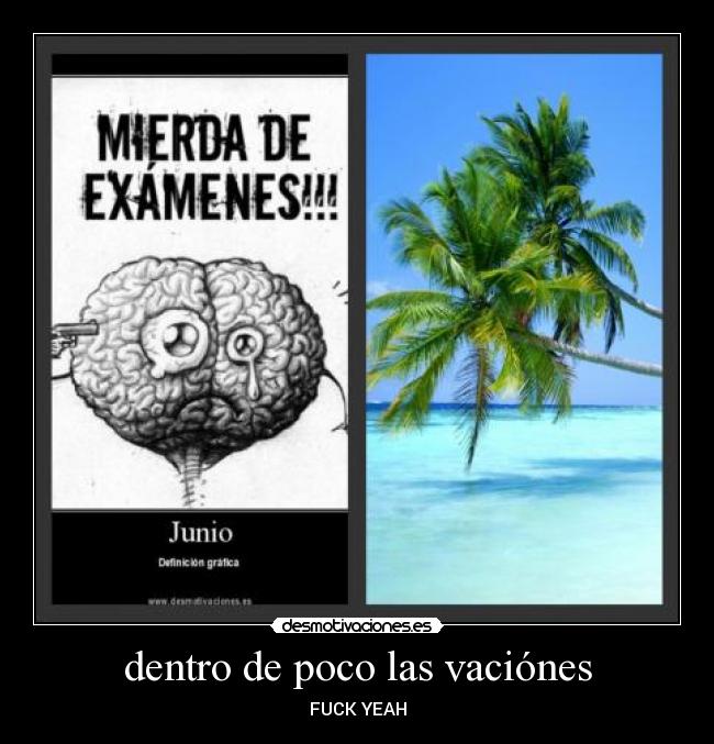 dentro de poco las vaciónes - FUCK YEAH