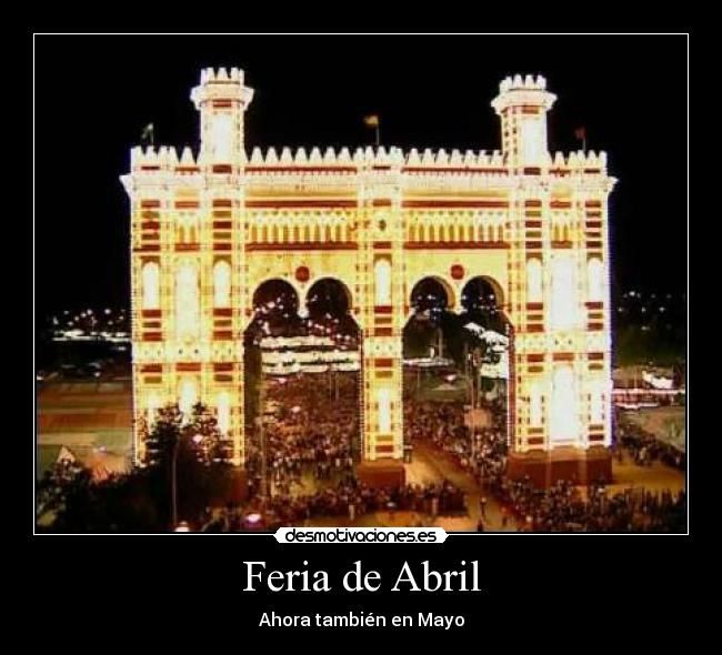 Feria de Abril - Ahora también en Mayo