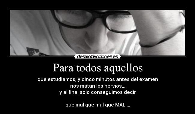 Para todos aquellos -