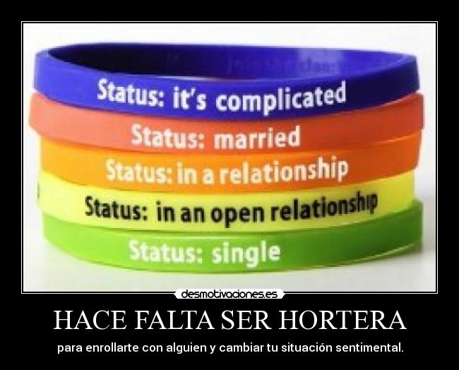 HACE FALTA SER HORTERA -