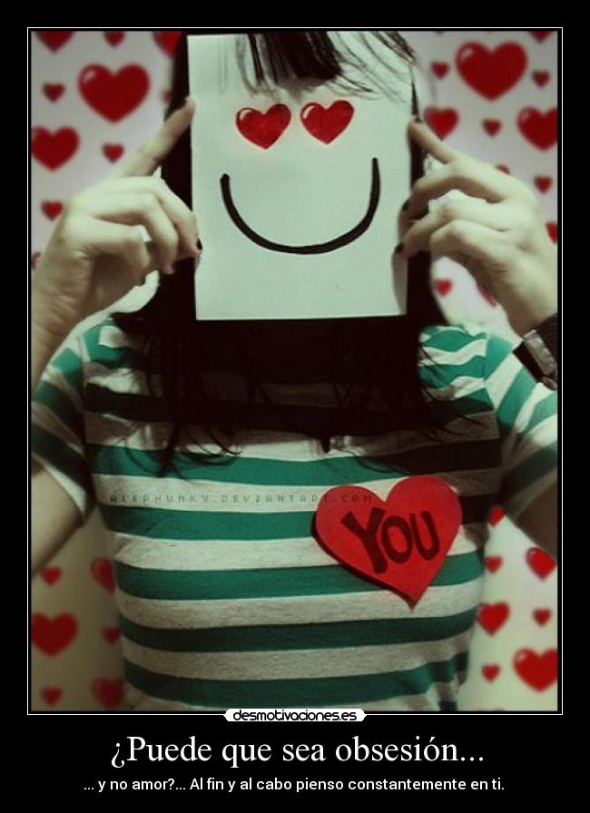 ¿Puede que sea obsesión... - 
