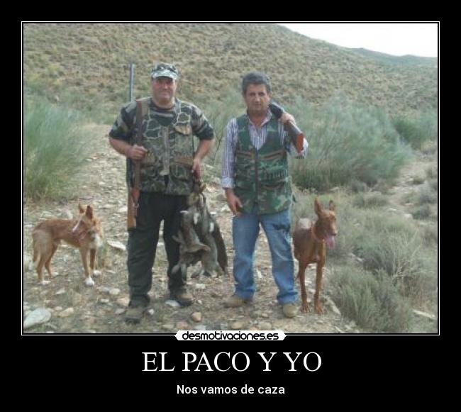 EL PACO Y YO -