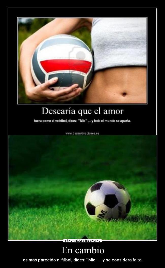 carteles futbol amor voleibol desmotivaciones