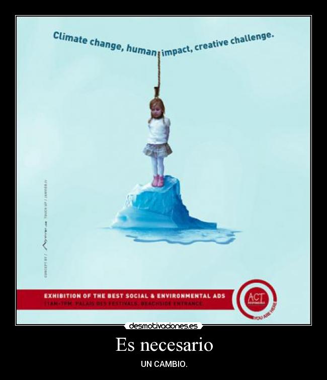 Es necesario - UN CAMBIO.