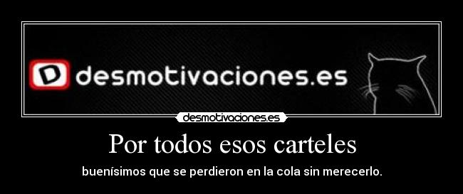 Por todos esos carteles - 