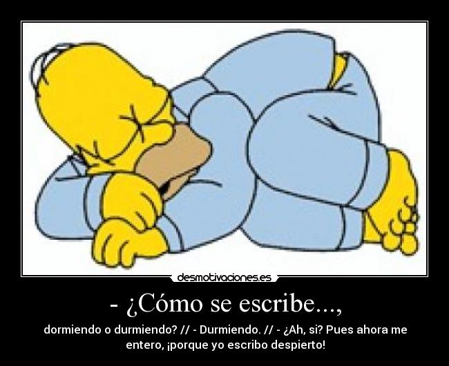 - ¿Cómo se escribe..., -